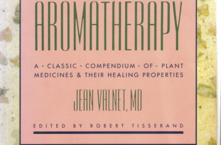 The practice of aromatherapy book by Jean Valnet, MD